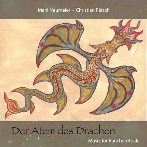 Der Atem des Drachen - Audio-CD Christian Rätsch und Mani Neumeier